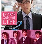 LOVE AND THE LIFE CASE.2